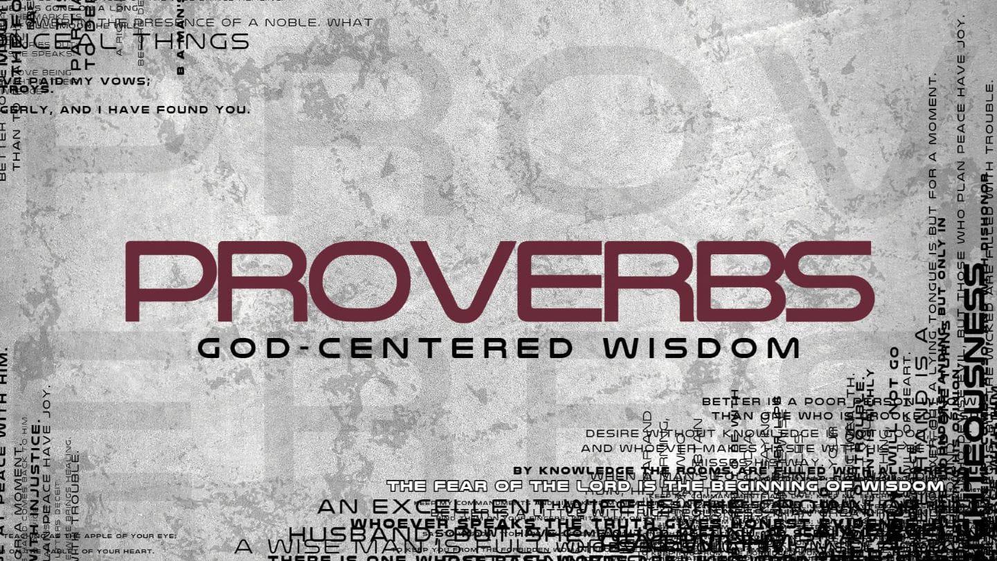 Proverbs - God's Wisdom on Right Living