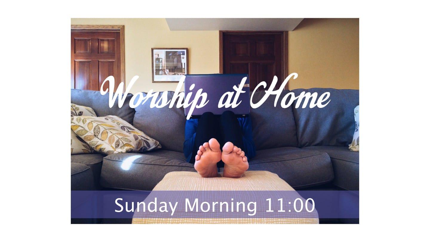 Worship at Home - 4/26/2020