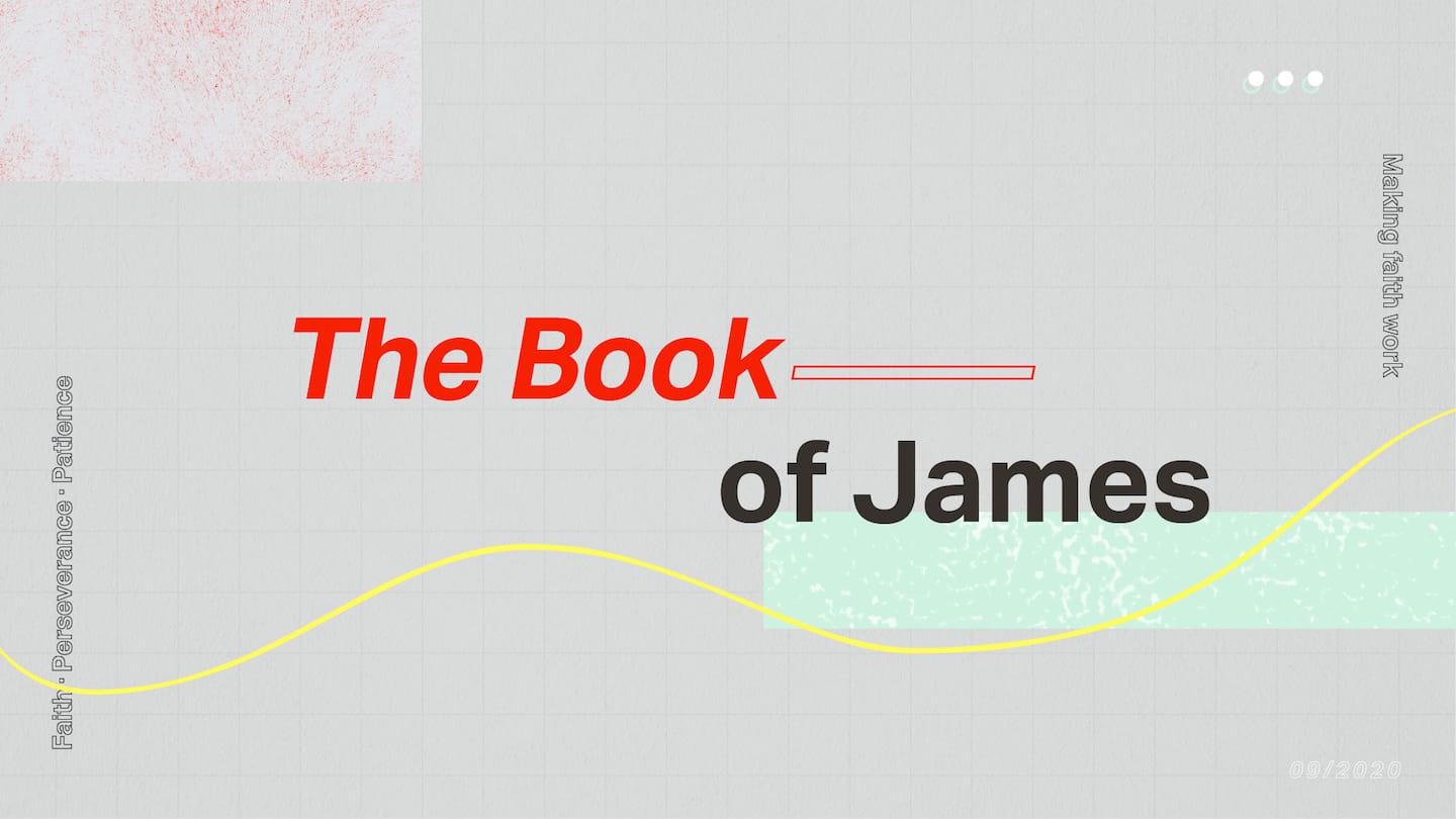 The Book of James: A Faith that Works (Oct 15, 2023)