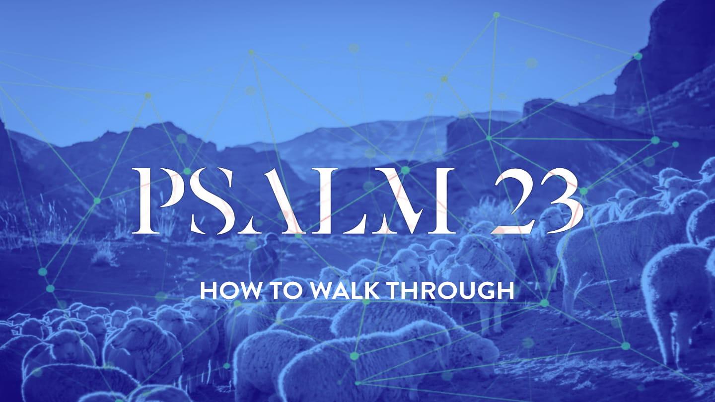 Psalm 23 - Week 1