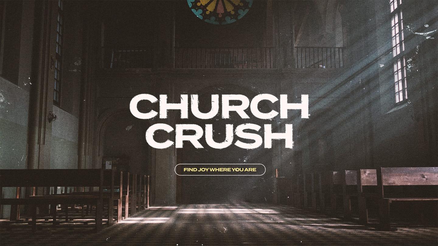 Church Crush: Part #1