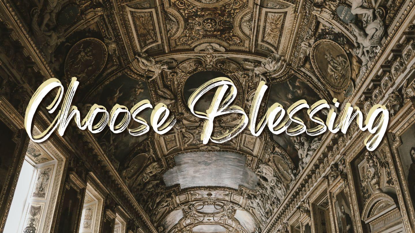 Choose Blessing: Relationally Blessed