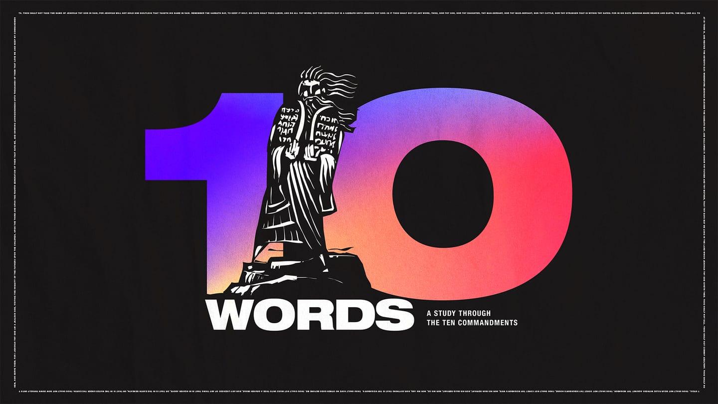 Worship Gathering - Ten Words #2