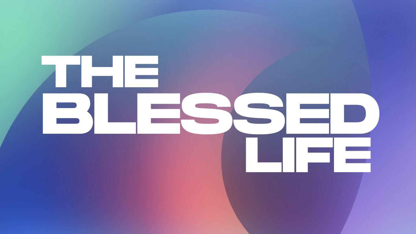 We can never experience The Blessed Life until we realize we are sinners in need of Christ, the Savior! | The Blessed Life - Part 02