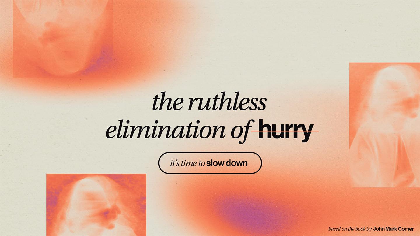 The Ruthless Elimination of Hurry - Sabbath Rest