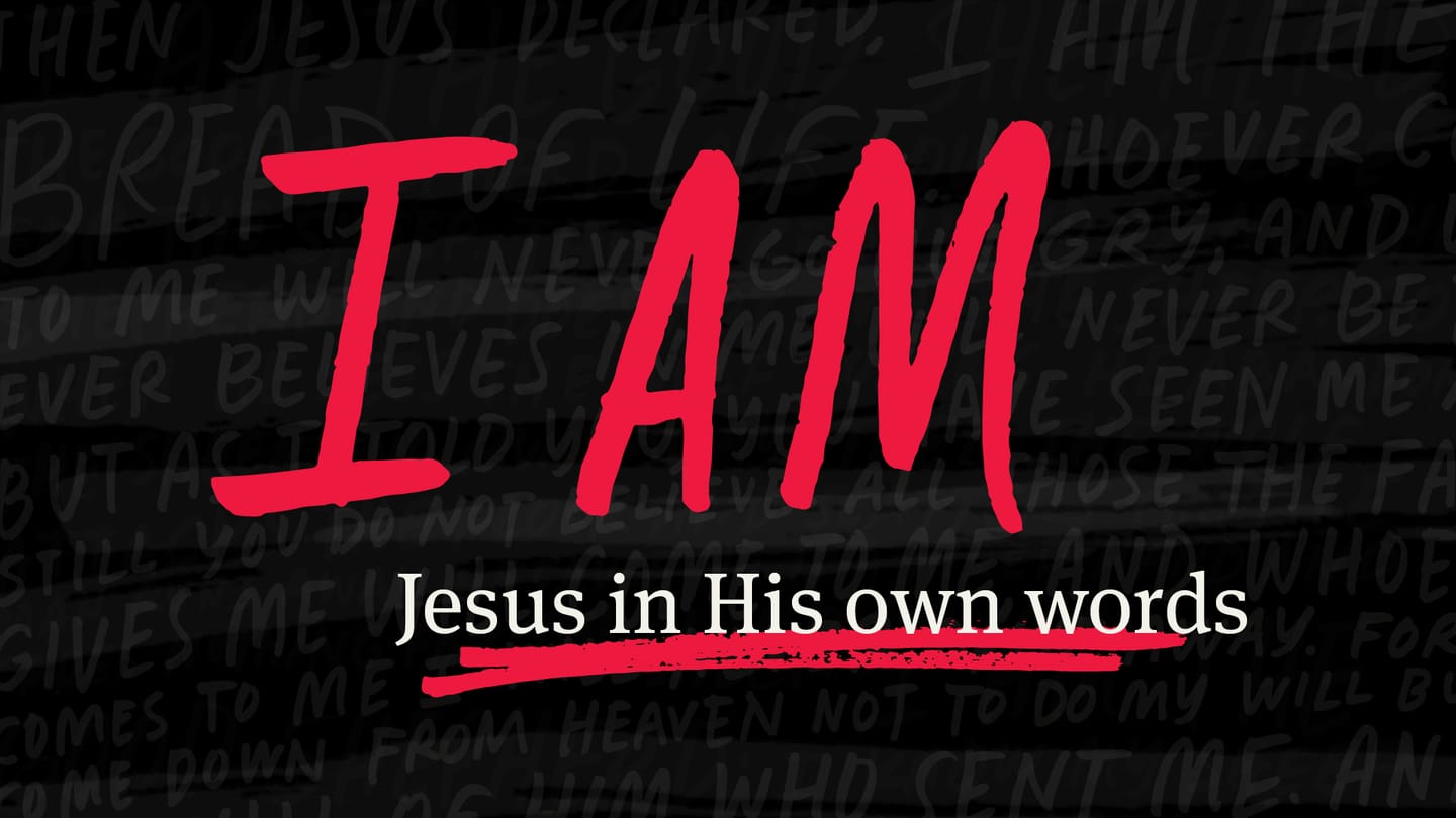 I AM | The Bread of Life | John 6:35