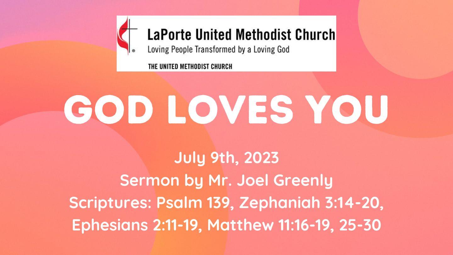 God Loves YOU - Sunday Worship Service 07/09/2023