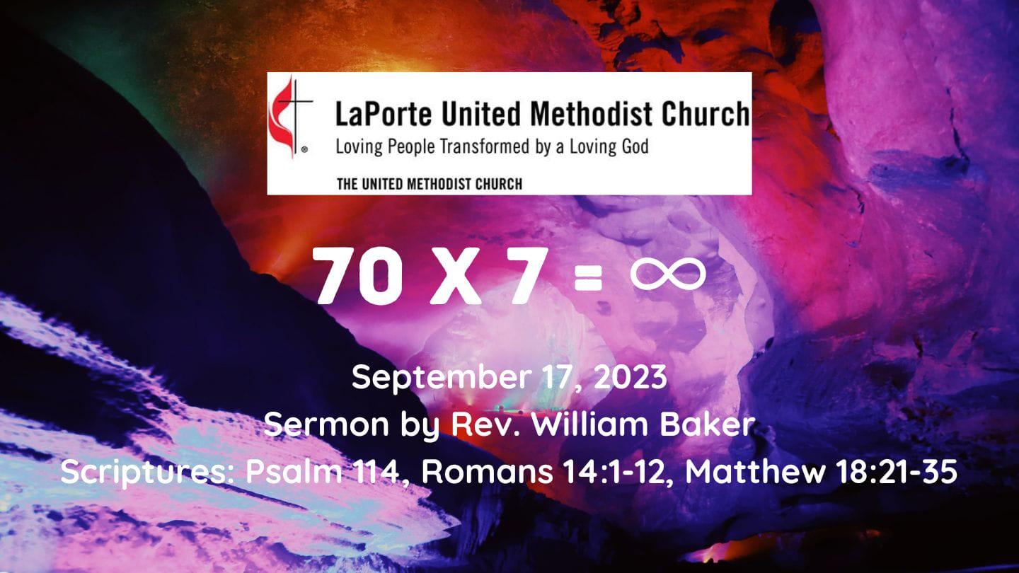 70 x 7 = ∞ - Sunday Worship Service 09/17/2023