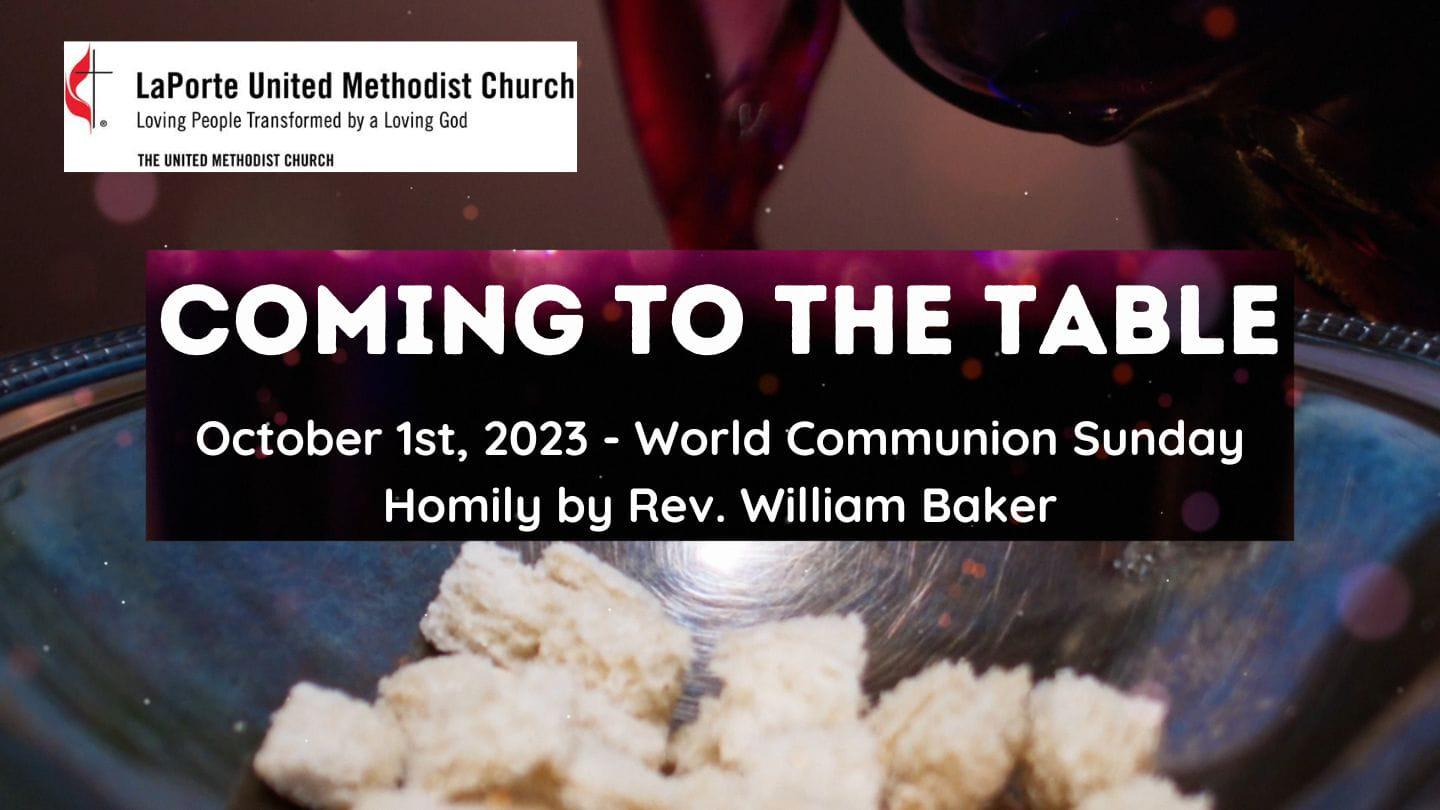 Coming to the Table - Sunday Worship Service 10/01/2023