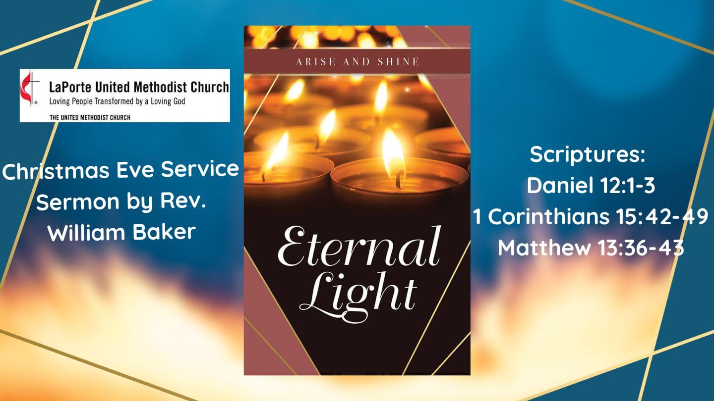 Arise and Shine: Eternal Light - Christmas Eve Candlelight Service 12/24/2023