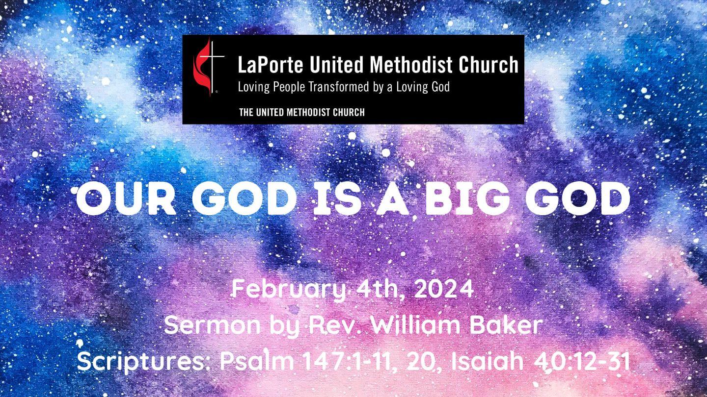 Our God is a Big God - Sunday Worship Service 02/04/2024