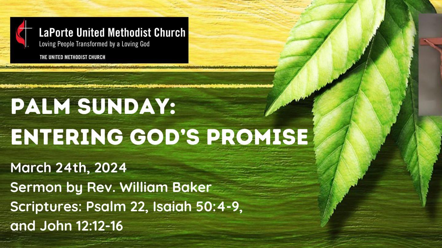 Entering God's Promise - Palm Sunday Worship Service 03/24/2024