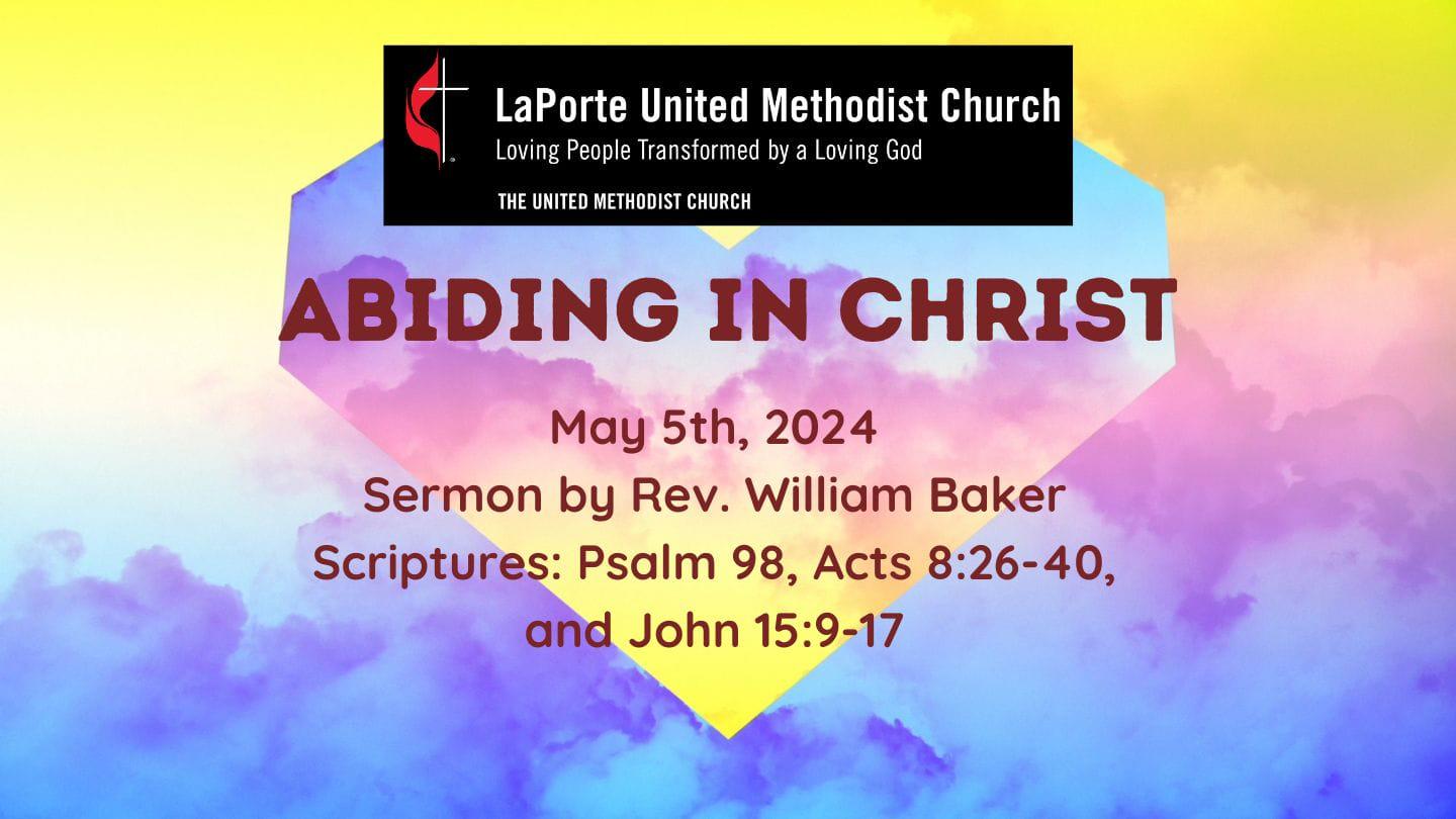 Abiding in Christ - Sunday Worship Service 05/05/2024