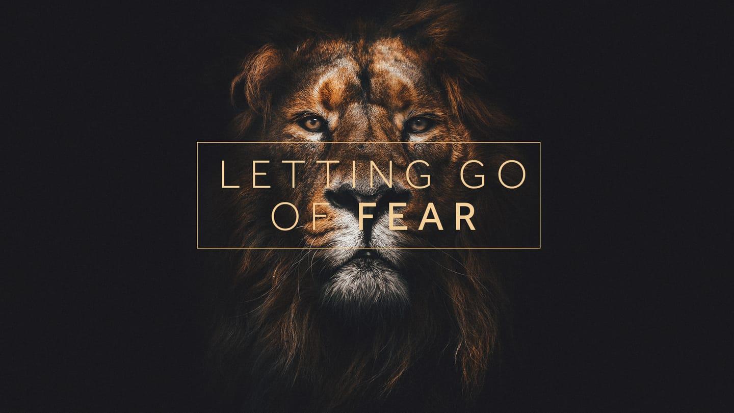 Letting Go of Fear: Fear of Man, Pastor John Brunette