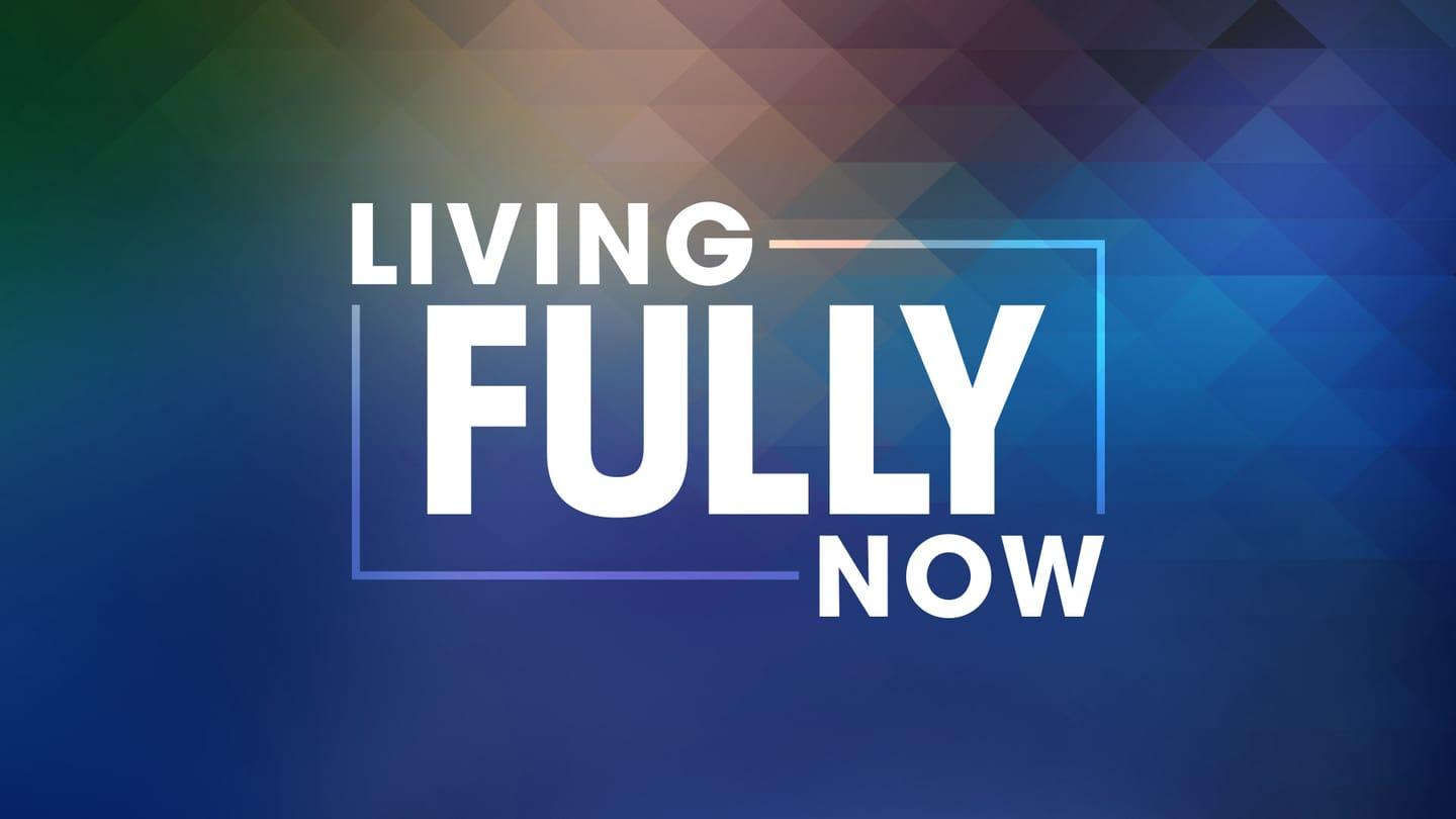 This is Discovery | Living Fully Now