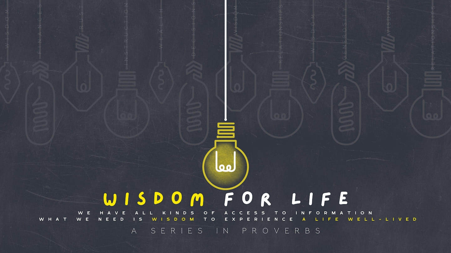 Wisdom for Life - wk3 (Wisdom with Wealth)