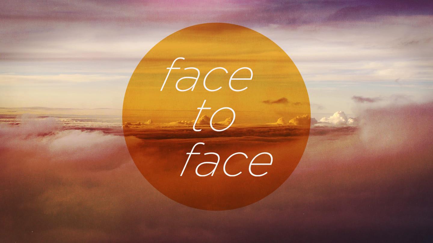 Face to Face Week 4