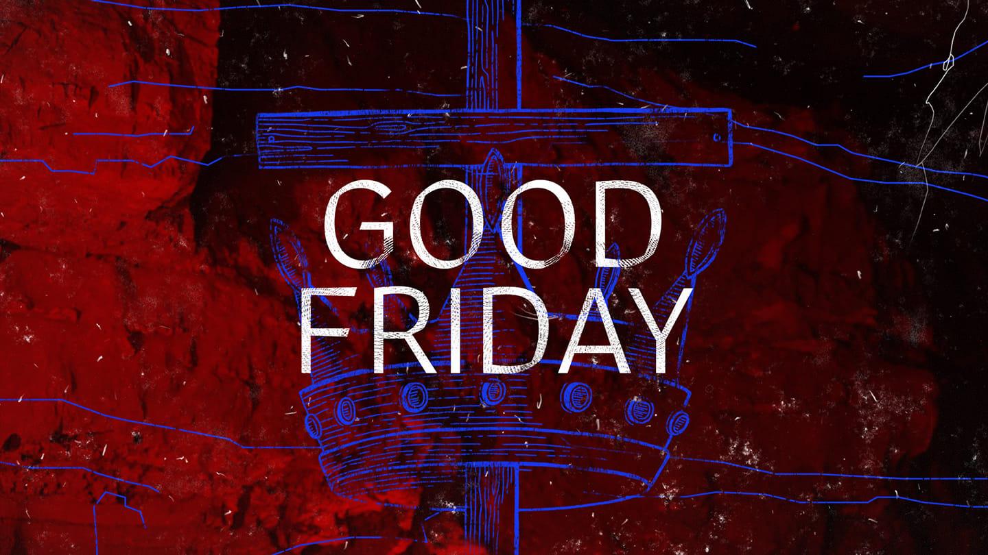 Good Friday | LifePoint Church