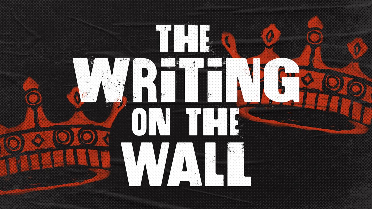 The Writing on the Wall | Bold in Babylon Week 5