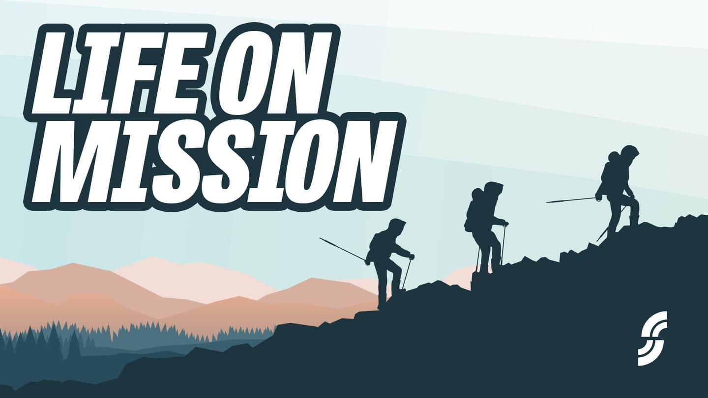 Life on Mission #5 - Give Generously
