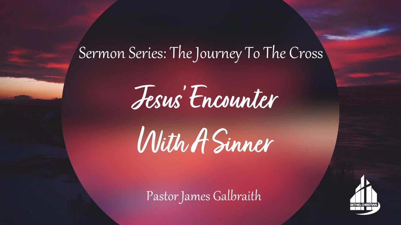 Jesus' Encounter With A Sinner