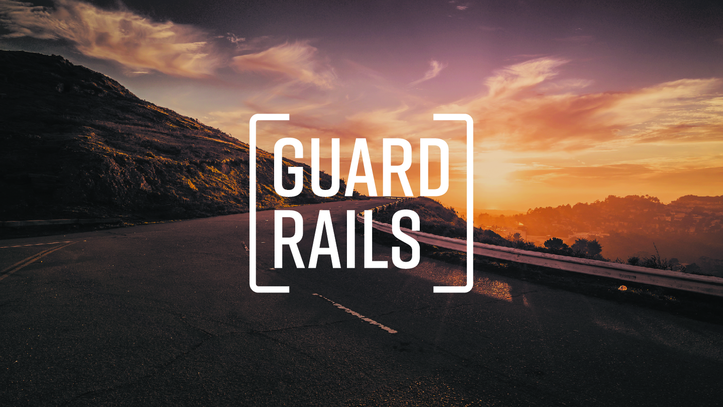 Guardrails - Part 2: Proximity