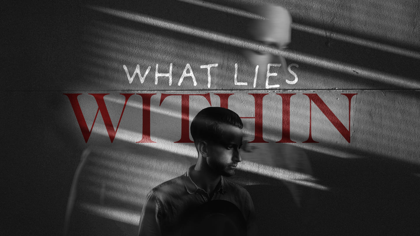 WHAT LIES WITHIN