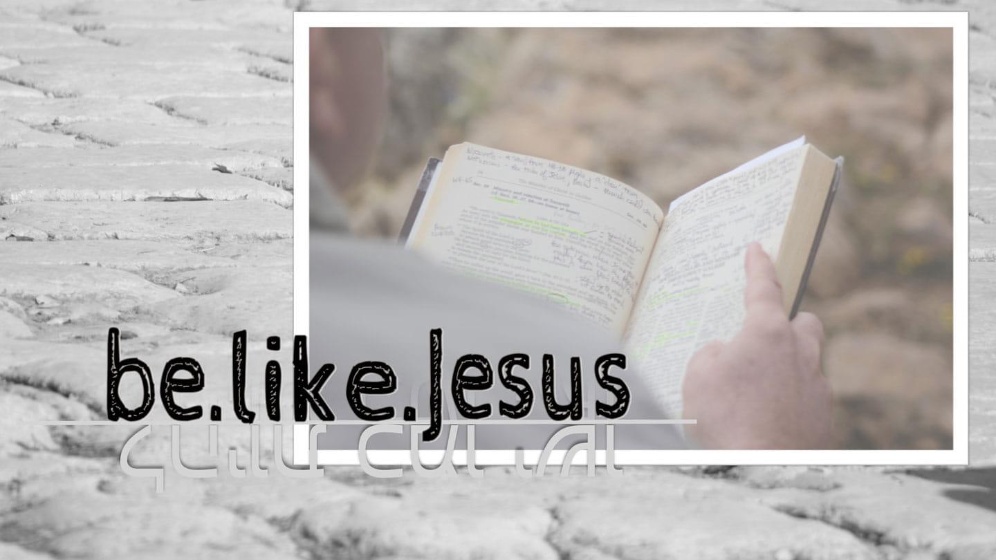 be.like.Jesus - #1 The Principle of Likeness