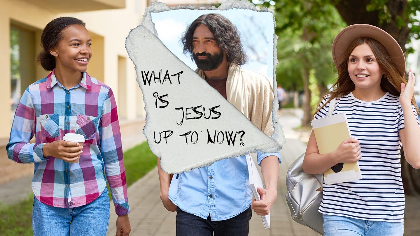What is Jesus Up to Now?