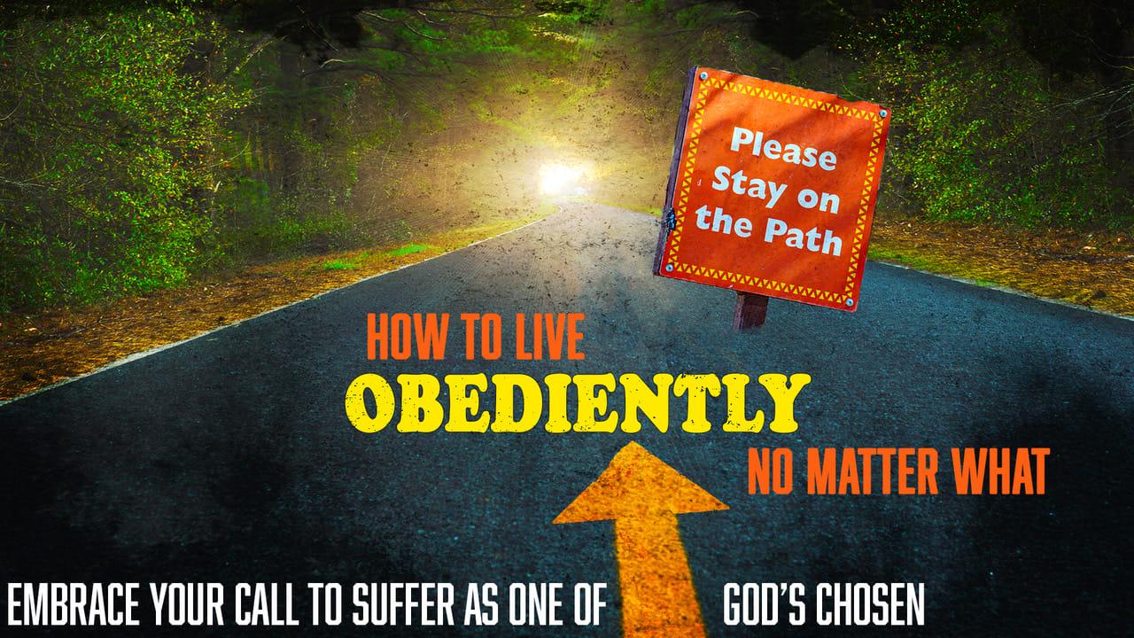 Embrace Your Call To Suffer As One Of God's Chosen