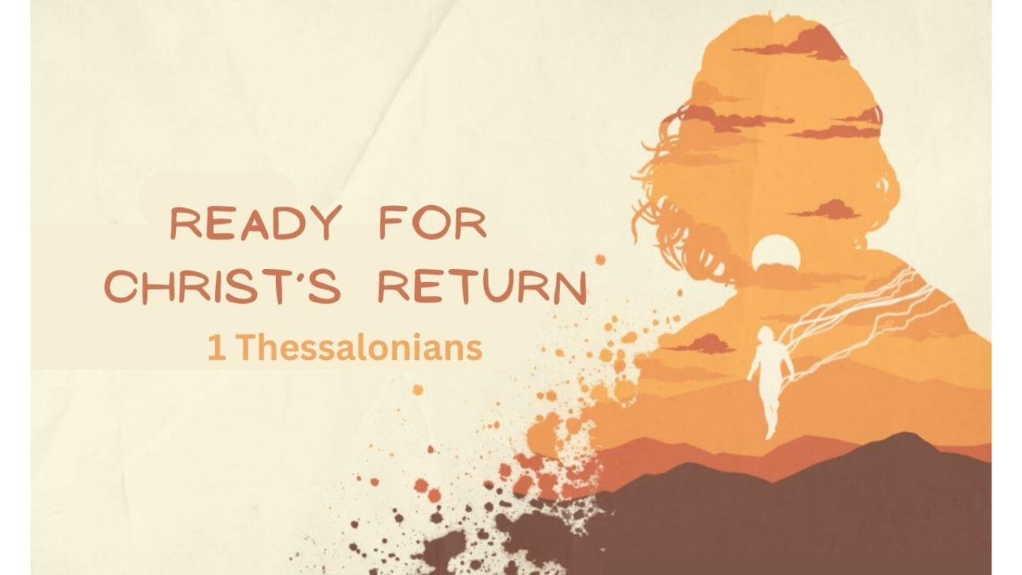 Living Ready For Christ's Return