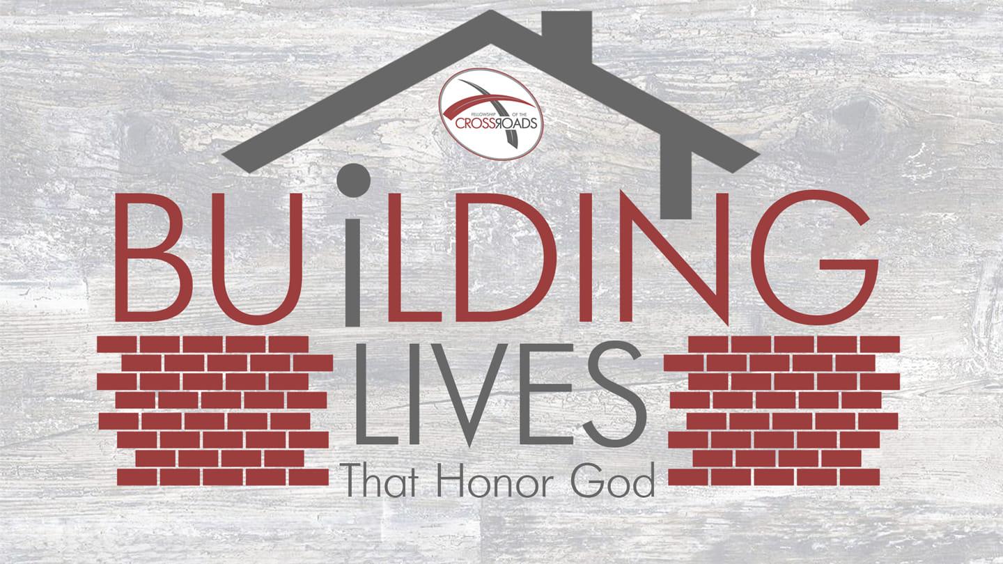 Building Lives: Growing to become Like Jesus