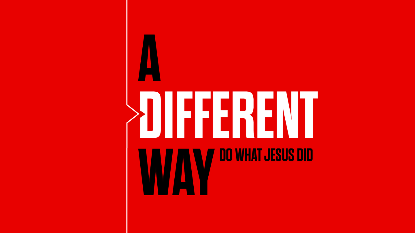 A Different Way | Week 2