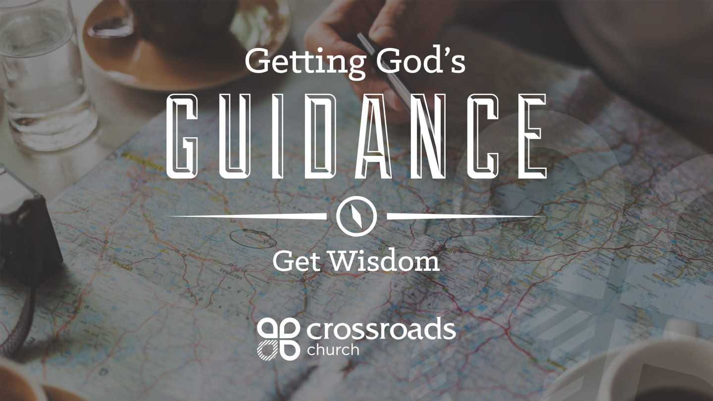Getting God's Guidance - Get Wisdom