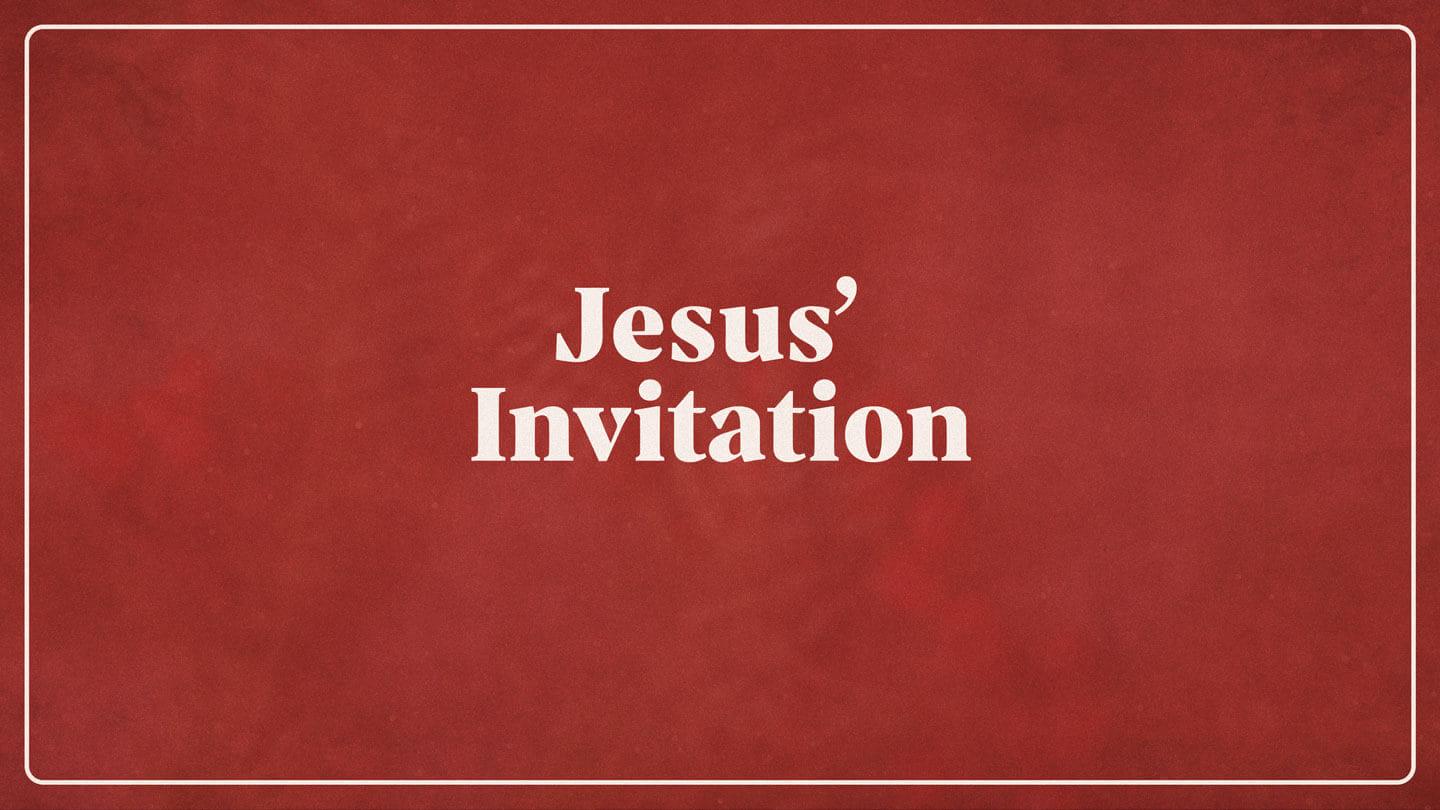 Jesus' Invitation | Dave Hoffman | November 28 & 29, 2020