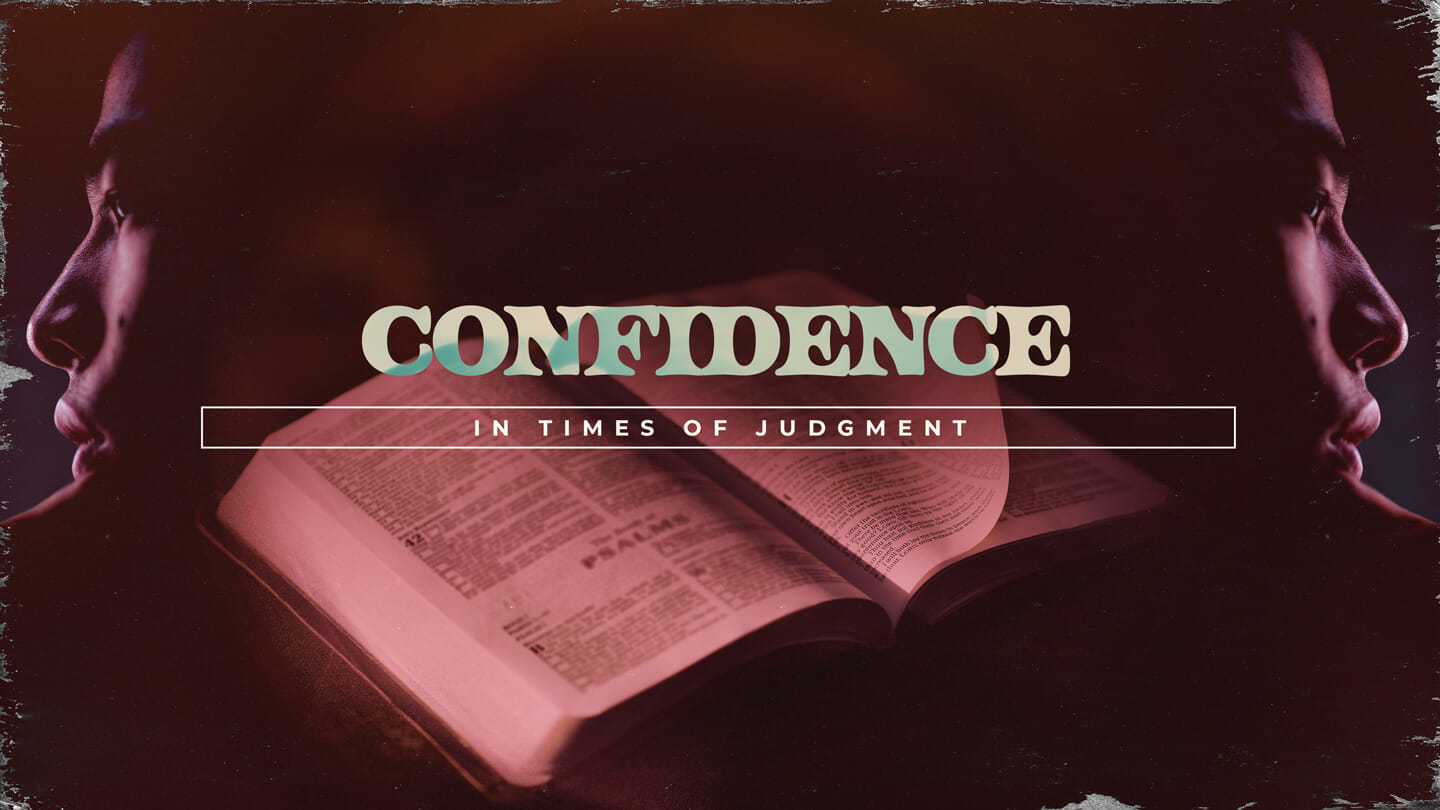 Confidence in Times of Judgment | Jim Deyling | January 16 & 17, 2021