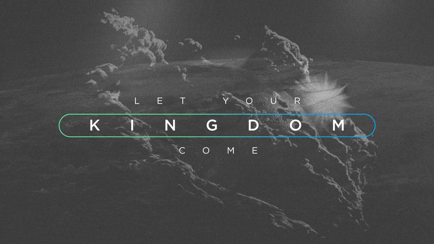 Let Your Kingdom Come | Mike Van Meter | January 23 & 24, 2021