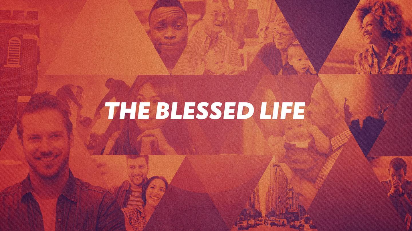 The Blessed Life | Mike Van Meter |  March 13 & 14, 2021