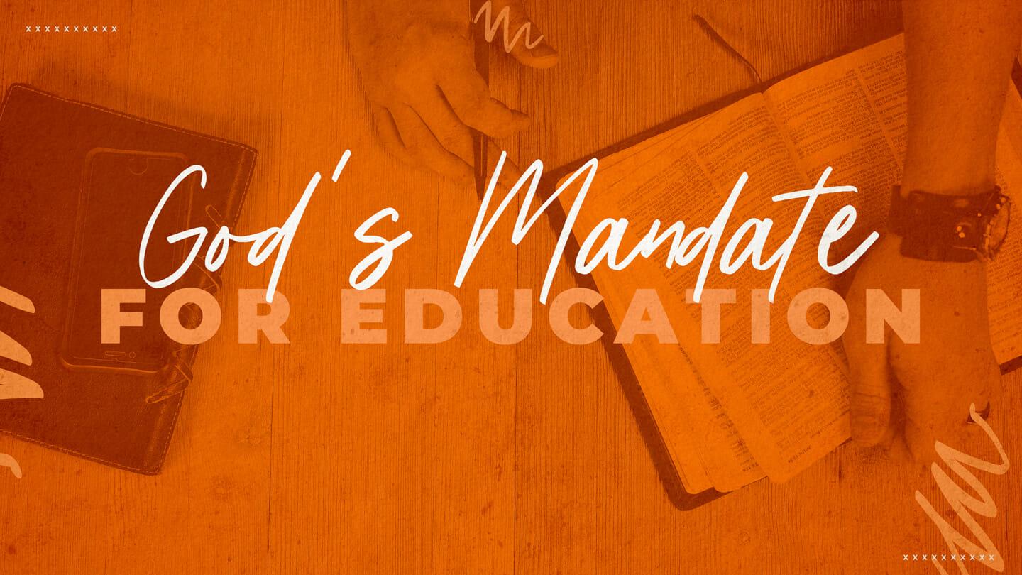God's Mandate for Education | Neil Hoffman | January 15 & 16, 2022