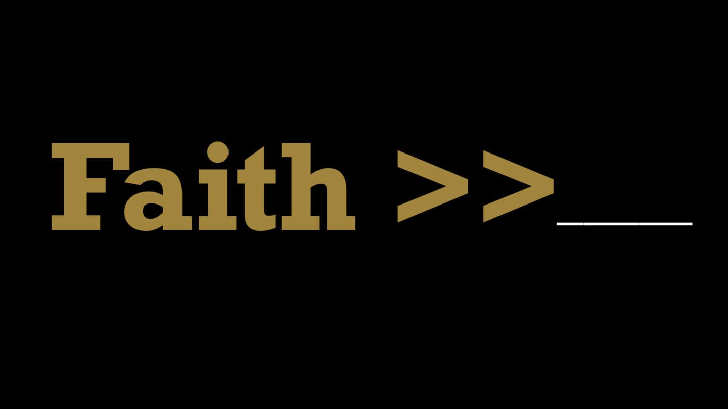 Faith >> fear