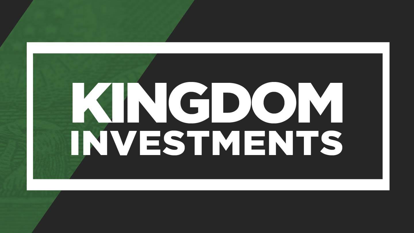 Kingdom Investments | Why?