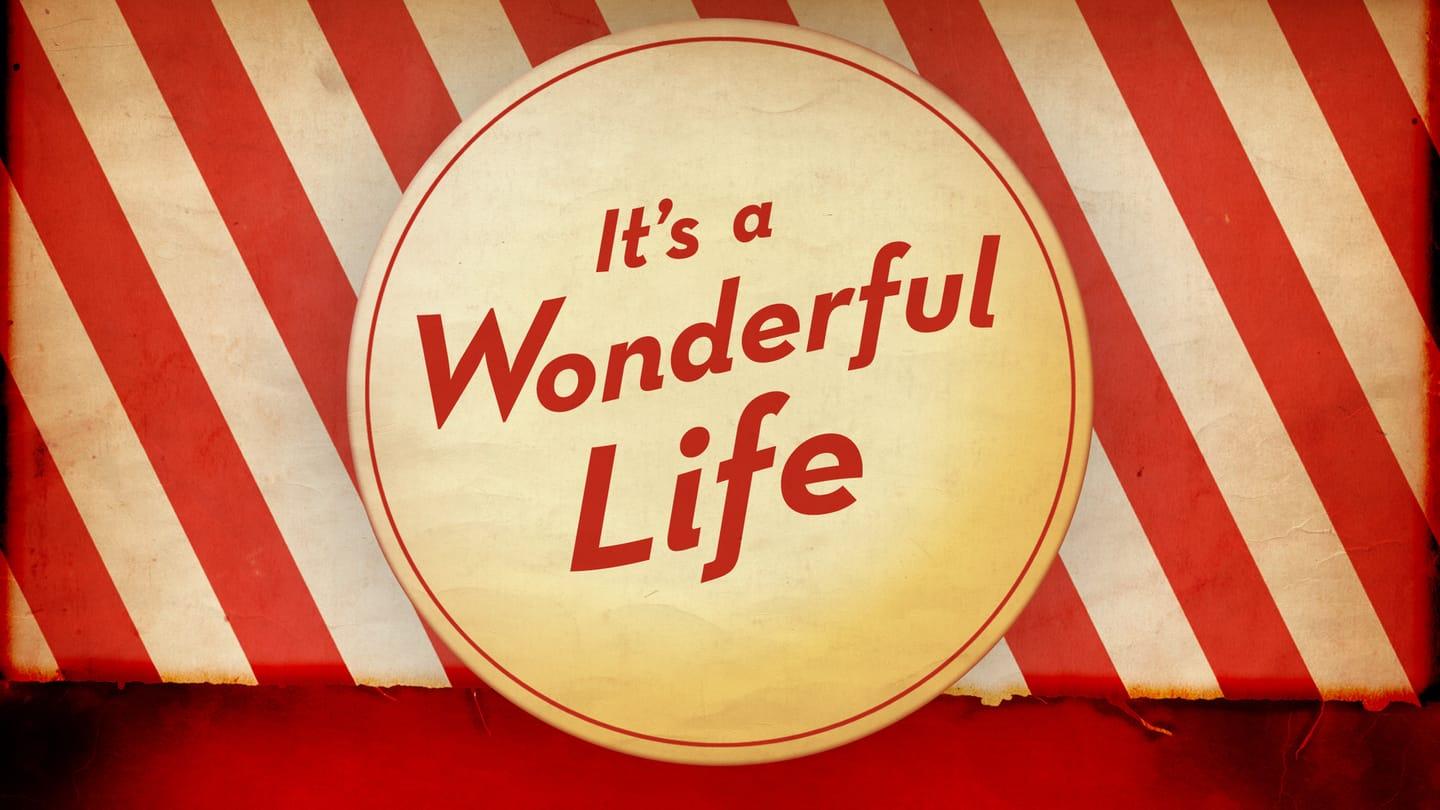 It's A Wonderful Life --EPISODE 3