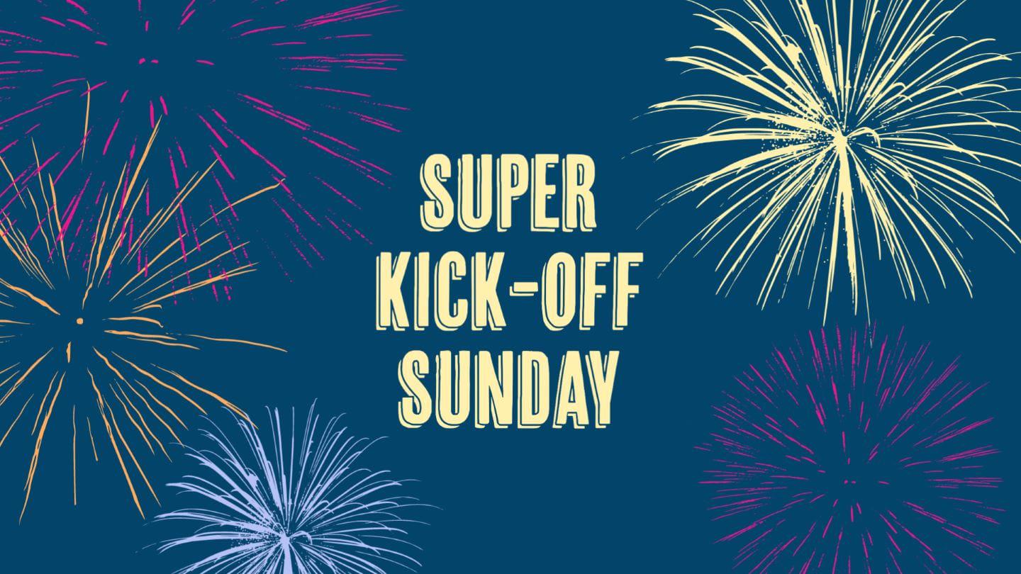 Super Kick-Off Sunday