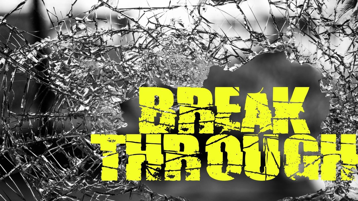Breakthrough - Week 3