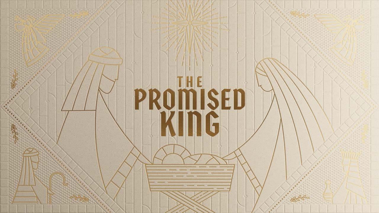 The Promised King - December 18 | Olathe