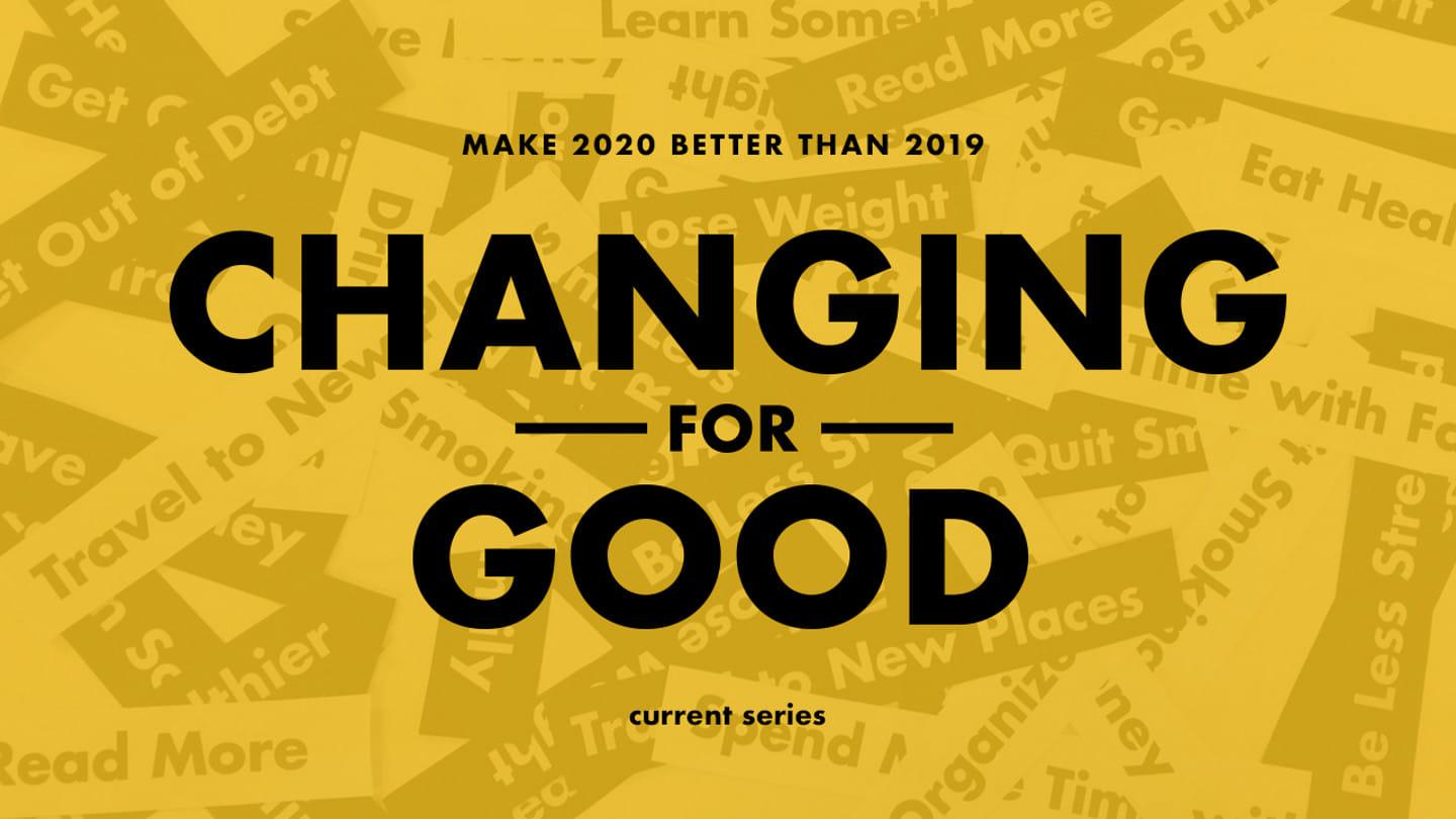 Changing For Good - Part 2