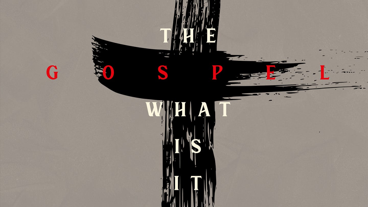 The Gospel, What Is It? JESUS Our Savior