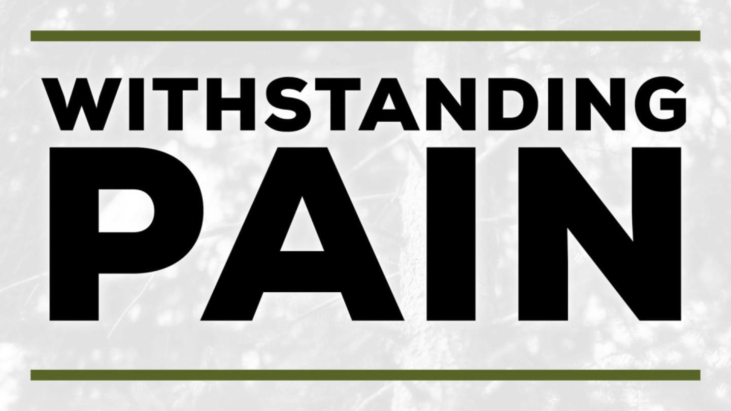 Withstanding Pain