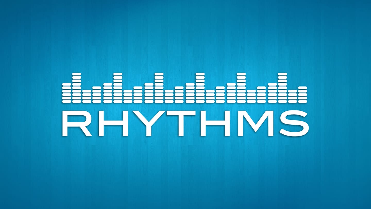 Rhythms Week 3