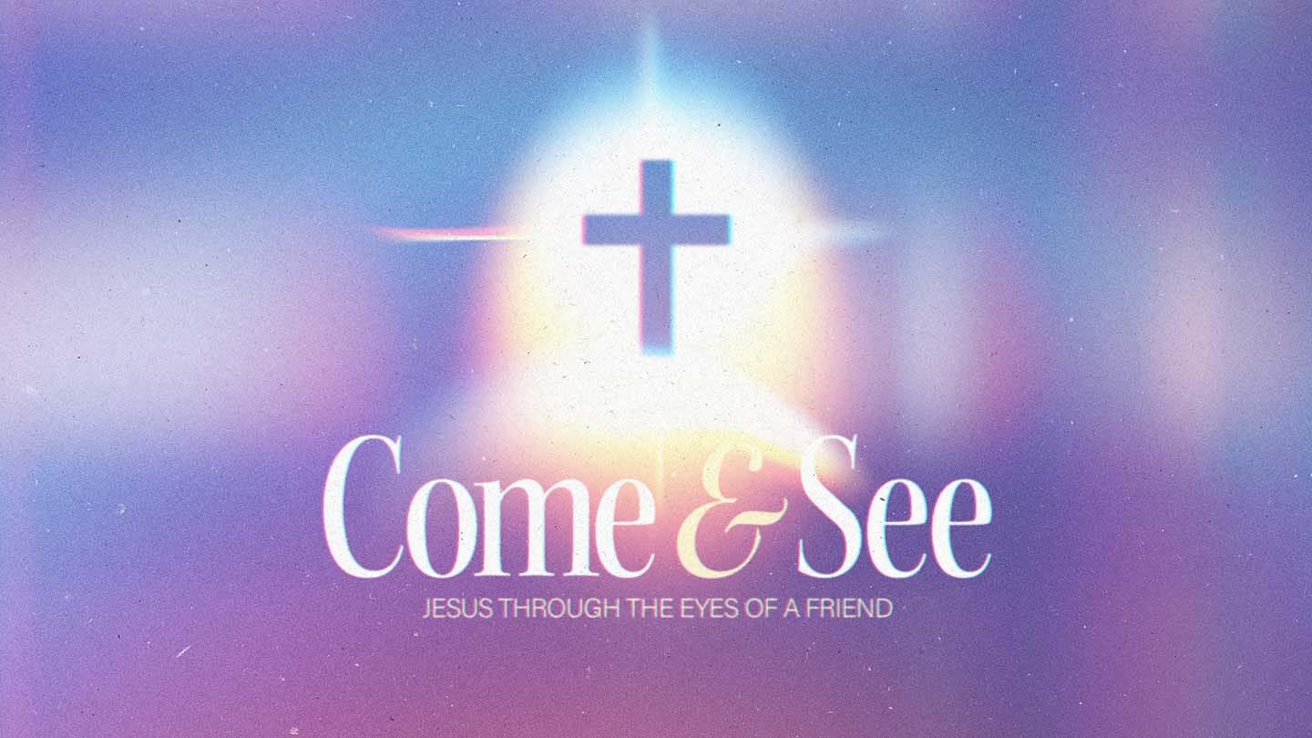 COME & SEE | NICODEMUS & JESUS